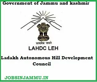 LAHDC LEH, LEH recruitment, Ladakh Autonomous Hill Development Council, leh, LAHDC 2016 , LAHDC Jobs Vacancies for 10th/ 12th/ graduate| 65 Posts, lahdc kargil, government of jammu and kashmir, kargil leh vacancy