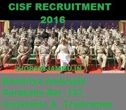 Kendriya Audyogik Suraksha Bal CISF CONSTABLE/TRADESMEN Recruitment 2016 for 10th Pass, cisf latest govt jobs, सरकारी नौकरी Sarkari Naukri, 137 Vacancies 2016 in Central Industrial Security Force