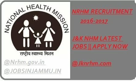 NRHM (National Health Mission) J&K Recruitment Notification 2016-2017, nhm jobs, jobs in nrhm, national health mission